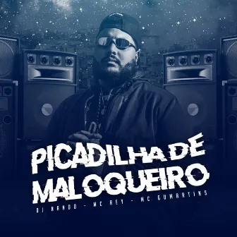 Picadilha de Maloqueiro by Mc GuMartins