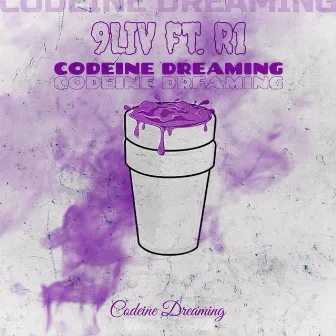 CODEINE DREAMING by 9liv