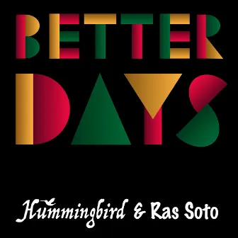 Better Days by Hummingbird