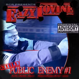 Still Public Enemy by Eazy Iovine