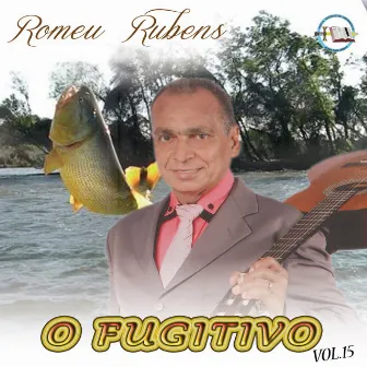 O Fugitivo, Vol. 15 by Romeu Rubens