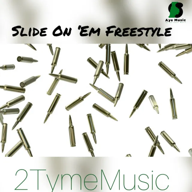 Slide On E’m Freestyle