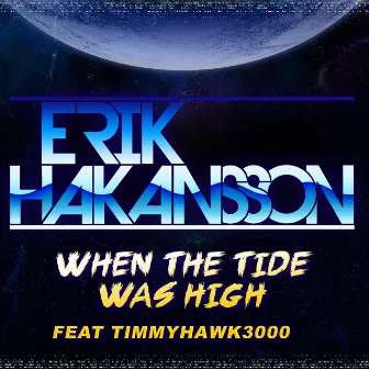 When the tide was high by Erik Hakansson