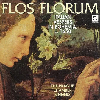 Flos florum - Italian Vespers in Bohemia, 1650 by Prague Chamber Soloists