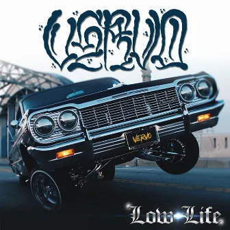 Low Life by Vervo