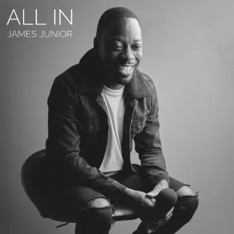 ALL IN by James Junior