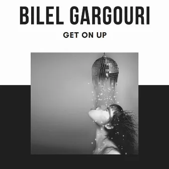 Get On Up by Bilel Gargouri