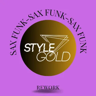 Sax Funk (Rework) by Style Gold