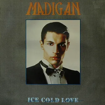 Ice Cold Love by Madigan