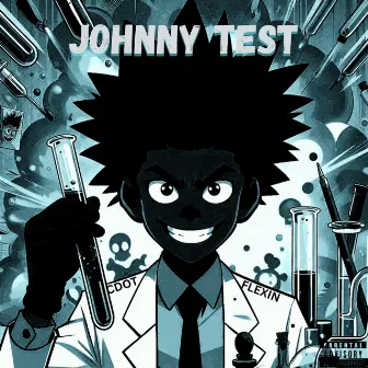 Johnny Test by CDOT FLEXIN