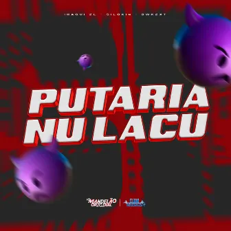 Putaria Nu Lacu by BWKZXT