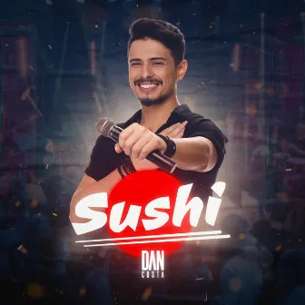 Sushi (Ao Vivo) by Dan Costa