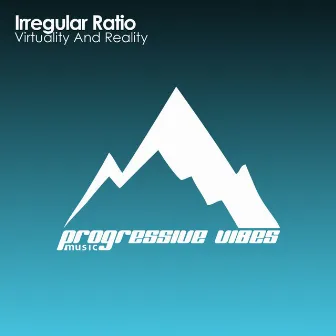 Virtuality And Reality by Irregular Ratio