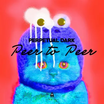 Peer to Peer by Perpetual Dark