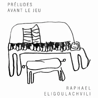 Préludes - Avant le Jeu by Raphael Eligoulachvili