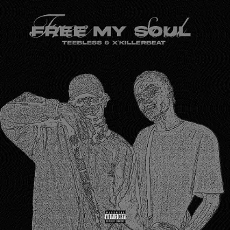 Free My Soul by TeeBless