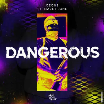 DANGEROUS by ozone