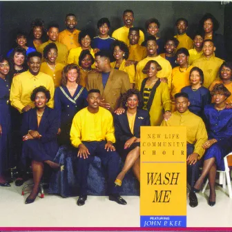 Wash Me (feat. John P. Kee) by The New Life Community Choir