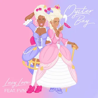 Oyster Bay (feat. FVN) by Lucy Love