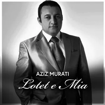 Lotet e mia by Aziz Murati