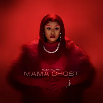 Mama Ghost by Holy Alpha