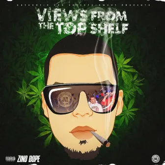 Views from the Top Shelf by Zino Dope