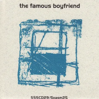 Making Love All Night Wrong / The Famous Boyfriend by The Famous Boyfriend