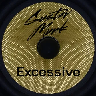 Excessive by Gustav Munk