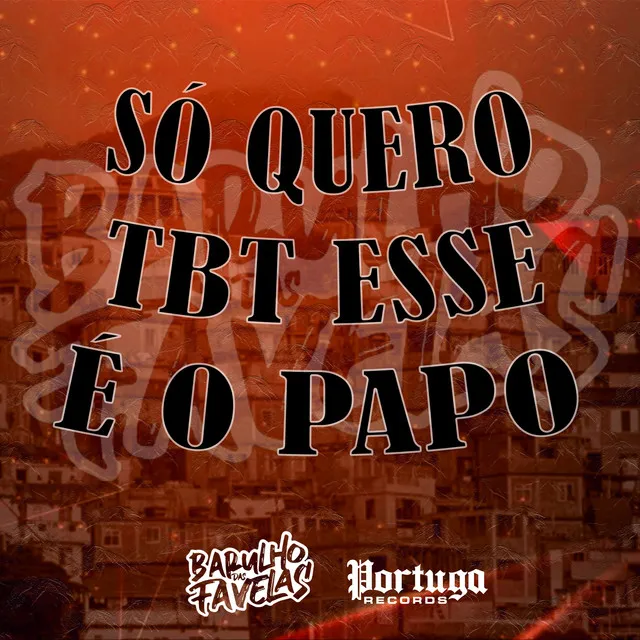 Só Quero Tbt Esse É o Papo