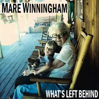 What's Left Behind by Mare Winningham