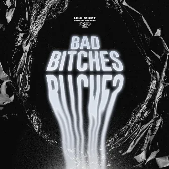 Bad Bitches by OTT