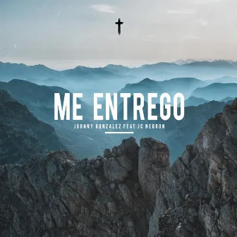 Me Entrego by Johnny González