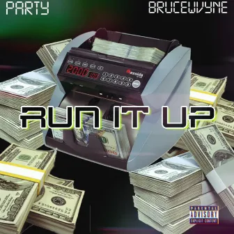 Run It Up by BruceWvyne