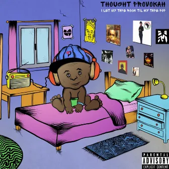 I Let My Tape Rock Til My Tape Pop by Thought Provokah