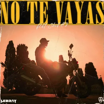 Rkt Chill 2: No Te Vayas by Lebray