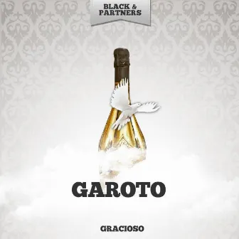 Gracioso by Garoto