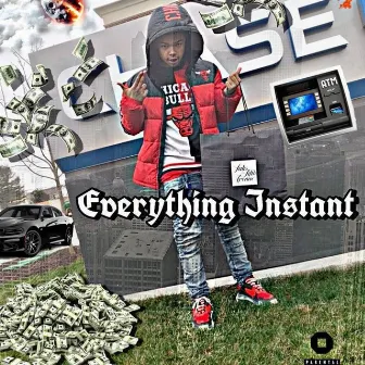 Everything Instant by Lil Mob