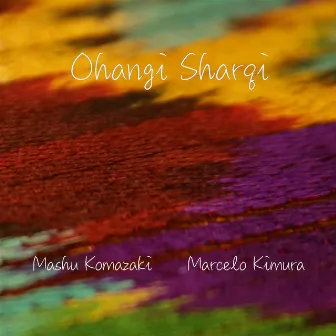 Ohangi Sharqi by Marcelo Kimura