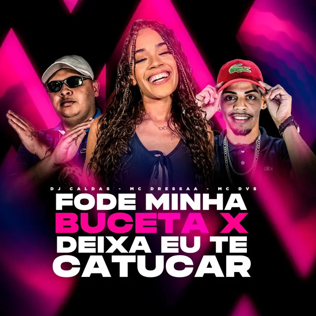 Automotivo Fode Minha Buceta X Deixa Eu Te Catucar