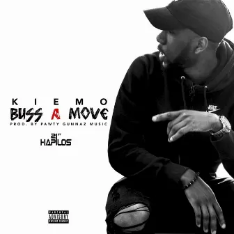 Buss a Move - Single by Kiemo