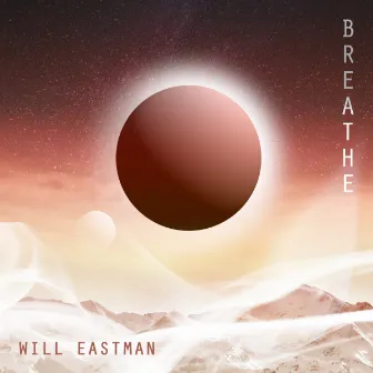 Breathe by Will Eastman