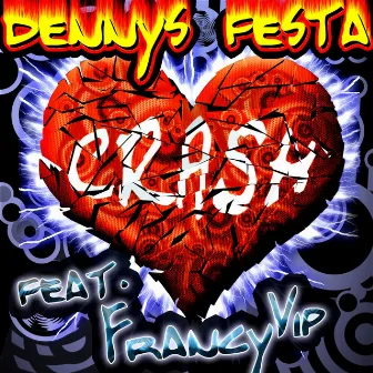 Crash (feat. Francy Vip) by Dennys Festa