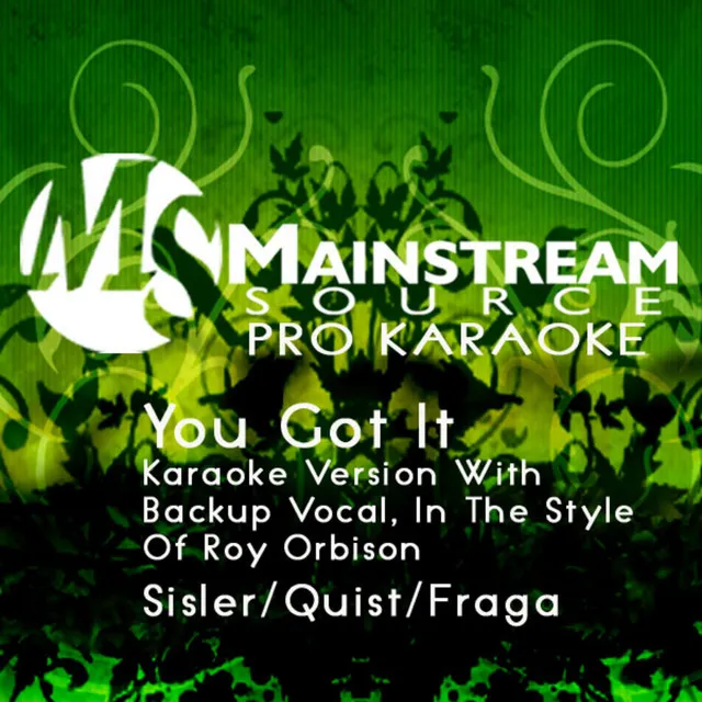 You Got It (Karaoke Version With Backup Vocal In The Style Of Roy Orbison) [feat. Chad Quist and Andrew Fraga, Jr.]