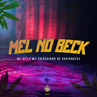 Mel no Beck by MC Thiaguinho de Guaianazes