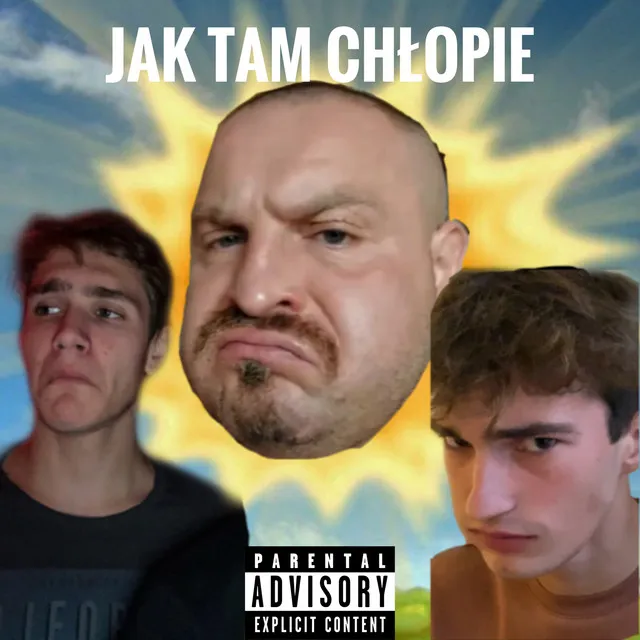 Jak tam Chlopie?