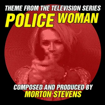 Police Woman (Theme from the Television Series) by Morton Stevens