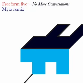 No More Conversations (Mylo Remix) by Freeform Five