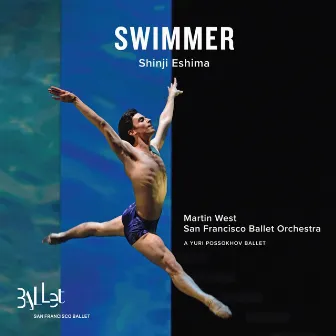 Shinji Eshima: Swimmer by San Francisco Ballet Orchestra