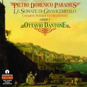 Paradies: Complete Sonatas for Harpsichord, Vol. 1 by Pietro Domenico Paradisi