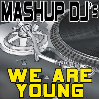 We Are Young (Remix Tools for Mash-Ups) by Mashup DJ's